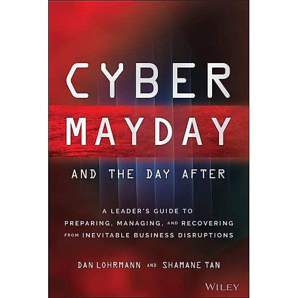 Cyber Mayday and the Day After, Daniel Lohrmann, Shamane Tan