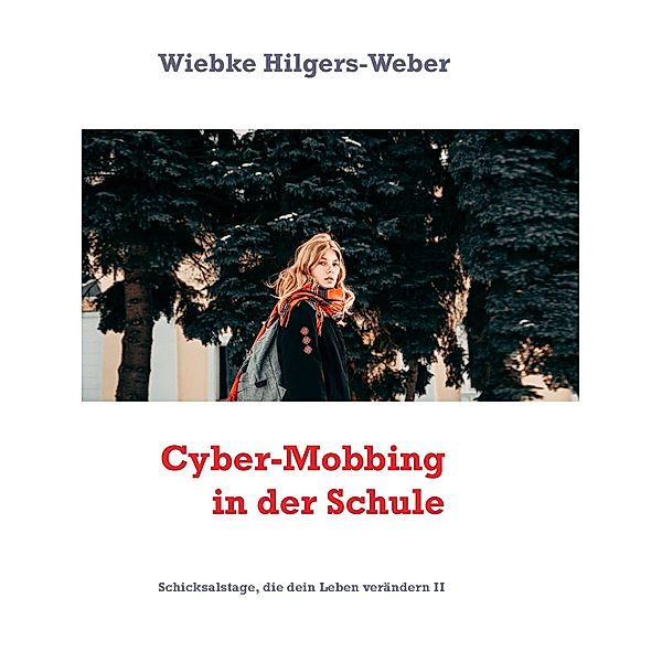 Cyber-Mobbing in der Schule, Wiebke Hilgers-Weber