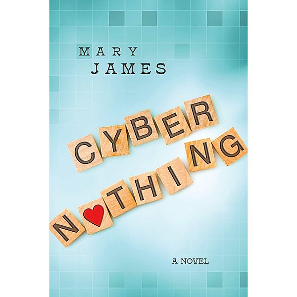 Cyber Nothing, Mary James