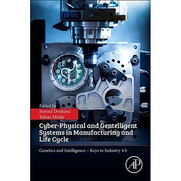 Cyber-Physical and Gentelligent Systems in Manufacturing and Life Cycle