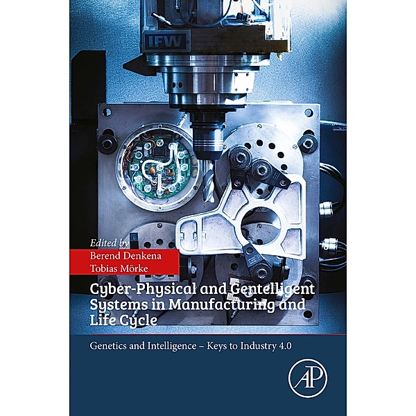 Cyber-Physical and Gentelligent Systems in Manufacturing and Life Cycle