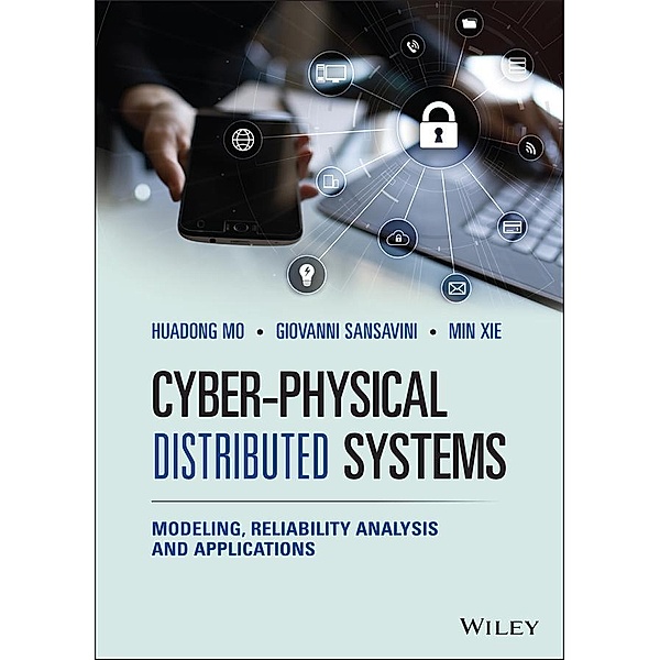 Cyber-Physical Distributed Systems, Huadong Mo, Giovanni Sansavini, Min Xie