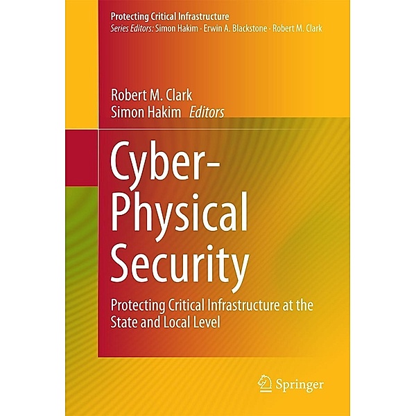 Cyber-Physical Security / Protecting Critical Infrastructure Bd.3