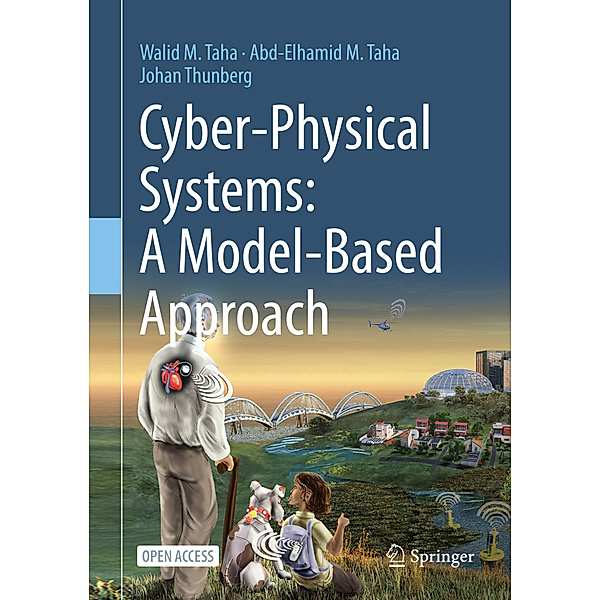 Cyber-Physical Systems: A Model-Based Approach, Walid M. Taha, Abd-Elhamid M. Taha, Johan Thunberg