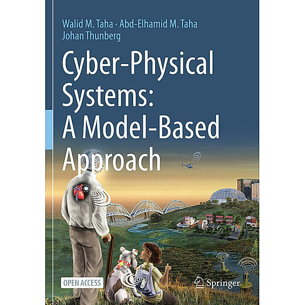 Cyber-Physical Systems: A Model-Based Approach, Walid M. Taha, Abd-Elhamid M. Taha, Johan Thunberg