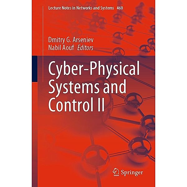 Cyber-Physical Systems and Control II / Lecture Notes in Networks and Systems Bd.460