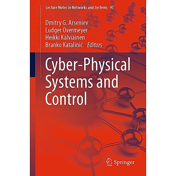 Cyber-Physical Systems and Control / Lecture Notes in Networks and Systems Bd.95