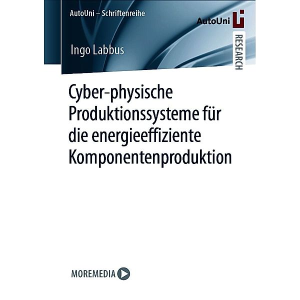 Cyber-physische Produktionssysteme für die energieeffiziente Komponentenproduktion / AutoUni - Schriftenreihe Bd.152, Ingo Labbus