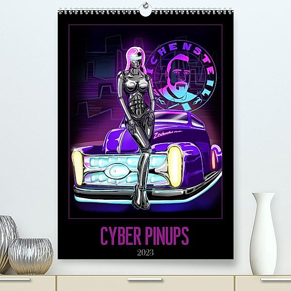 CYBER PINUPS (Premium, hochwertiger DIN A2 Wandkalender 2023, Kunstdruck in Hochglanz), Zeichensteil