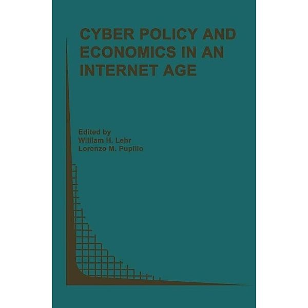 Cyber Policy and Economics in an Internet Age / Topics in Regulatory Economics and Policy Bd.43