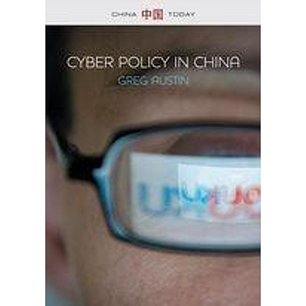 Cyber Policy in China, Greg Austin