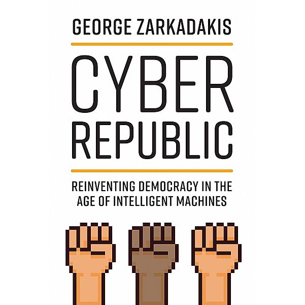 Cyber Republic, George Zarkadakis