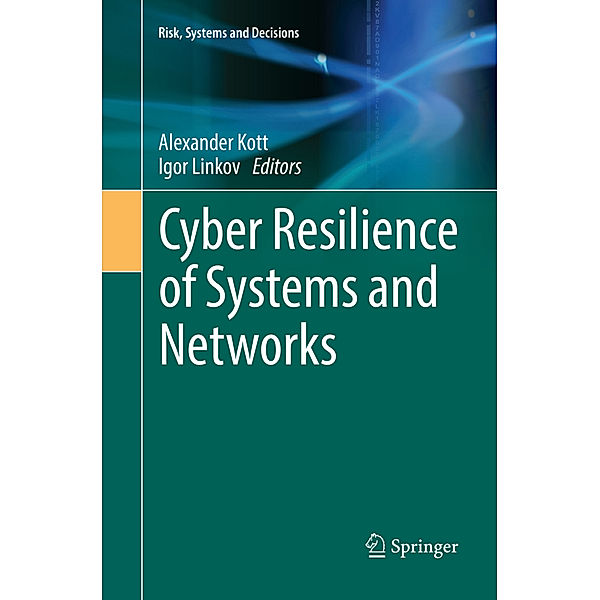 Cyber Resilience of Systems and Networks