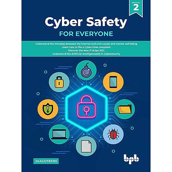 Cyber Safety for Everyone: Understand the Interplay between the Internet and one's Social and Mental Well-Being (English Edition) / 2, Jaago Teens