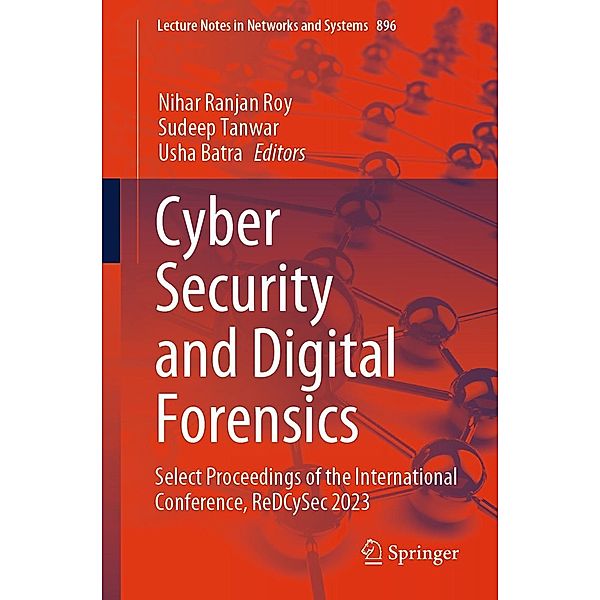 Cyber Security and Digital Forensics / Lecture Notes in Networks and Systems Bd.896