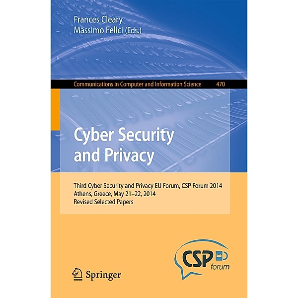 Cyber Security and Privacy / Communications in Computer and Information Science Bd.470