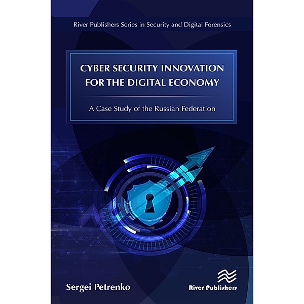 Cyber Security Innovation for the Digital Economy, Sergei Petrenko
