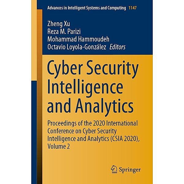 Cyber Security Intelligence and Analytics / Advances in Intelligent Systems and Computing Bd.1147