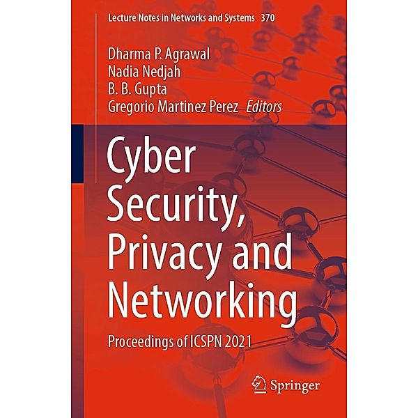 Cyber Security, Privacy and Networking / Lecture Notes in Networks and Systems Bd.370