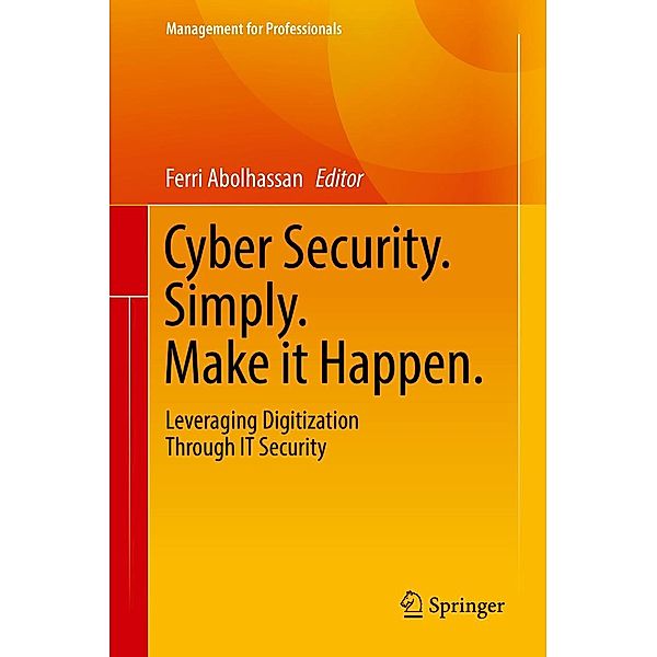 Cyber Security. Simply. Make it Happen. / Management for Professionals