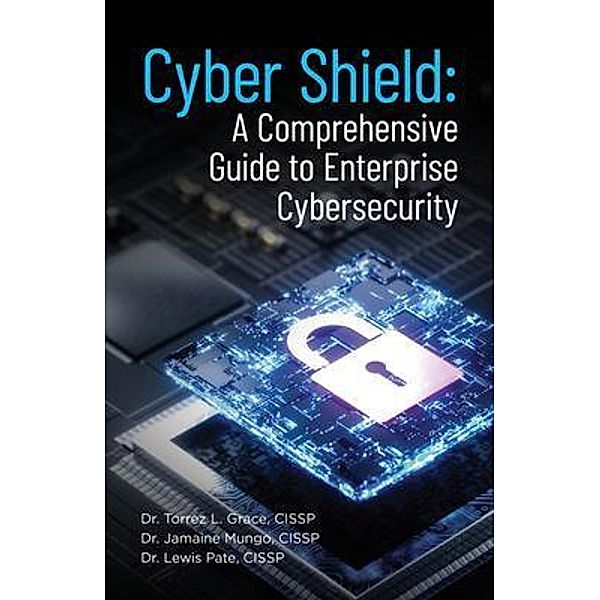 Cyber Shield, Torrez L. Grace, Jamaine Mungo, Lewis Pate