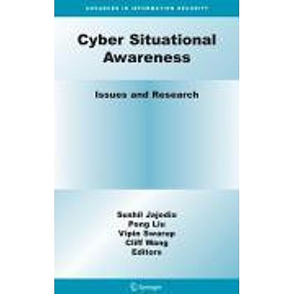 Cyber Situational Awareness / Advances in Information Security Bd.46