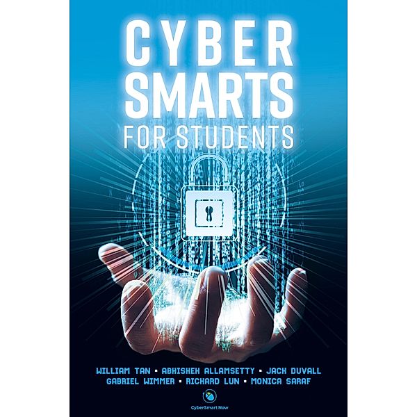 Cyber Smarts for Students, Abhishek Allamsetty, Jack Duvall, Richard Lun, Monica Saraf, William Tan, Gabriel Wimmer