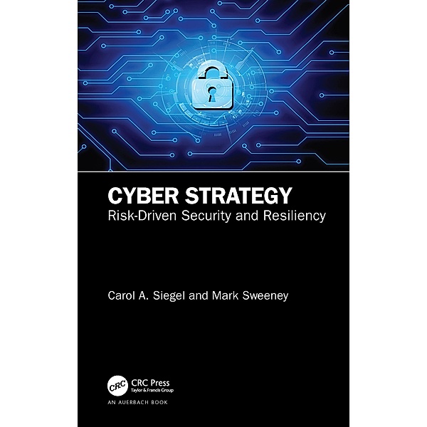 Cyber Strategy, Carol A. Siegel, Mark Sweeney