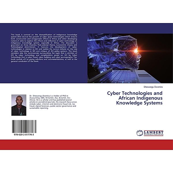 Cyber Technologies and African Indigenous Knowledge Systems, Shewangu Dzomira