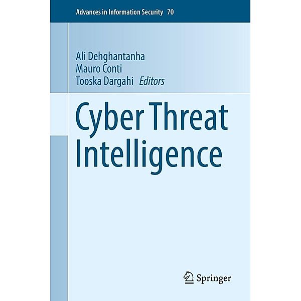 Cyber Threat Intelligence / Advances in Information Security Bd.70