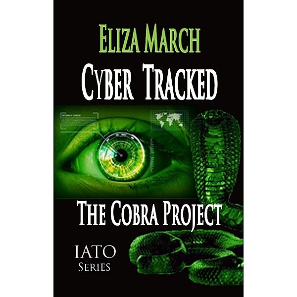 Cyber Tracked: The Cobra Project (IATO) / IATO, Eliza March
