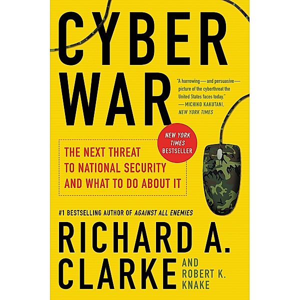 Cyber War, Richard A. Clarke, Robert Knake