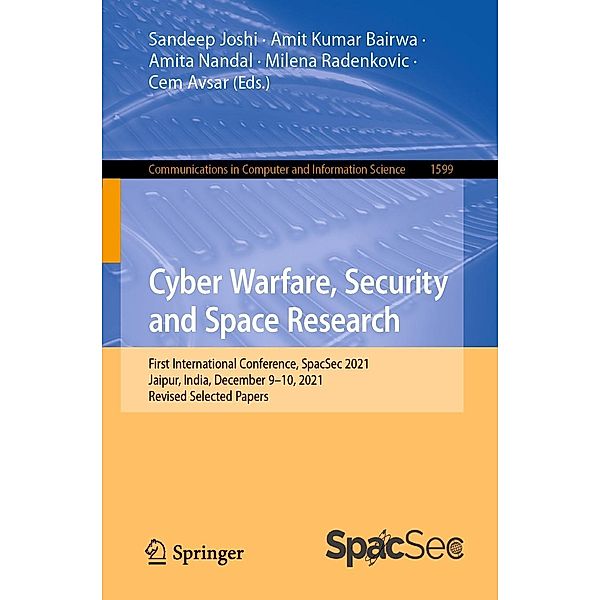 Cyber Warfare, Security and Space Research / Communications in Computer and Information Science Bd.1599