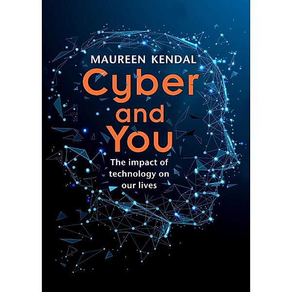 Cyber & You / Legend Business, Maureen Kendal