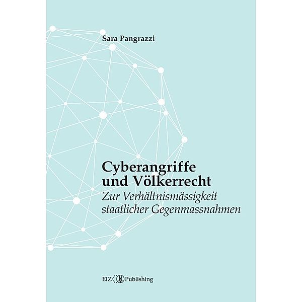 Cyberangriffe und Völkerrecht, Sara Pangrazzi