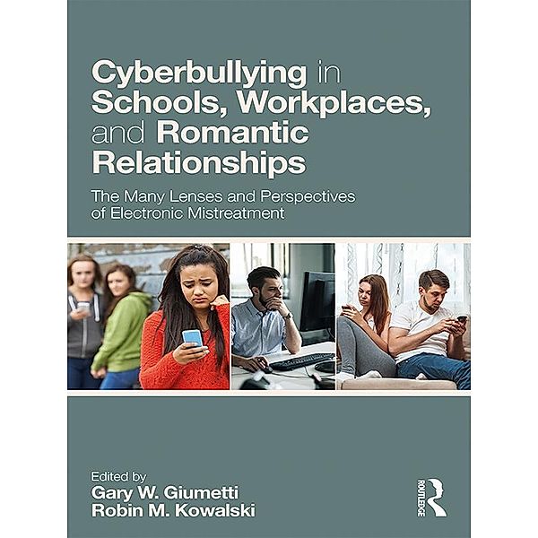 Cyberbullying in Schools, Workplaces, and Romantic Relationships