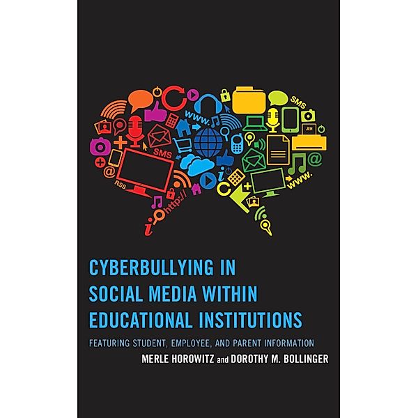 Cyberbullying in Social Media within Educational Institutions, Merle Horowitz, Dorothy M. Bollinger