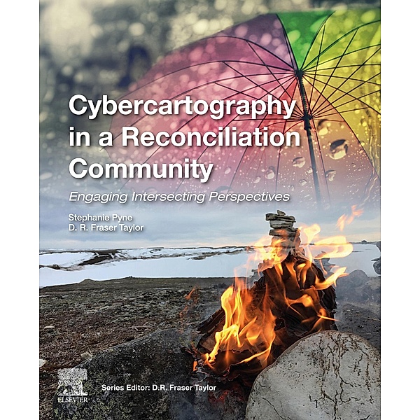 Cybercartography in a Reconciliation Community, D. R. Fraser Taylor, Stephanie Pyne