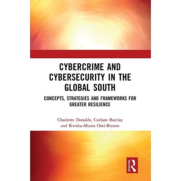 Cybercrime and Cybersecurity in the Global South, Charlette Donalds, Corlane Barclay, Kweku-Muata Osei-Bryson