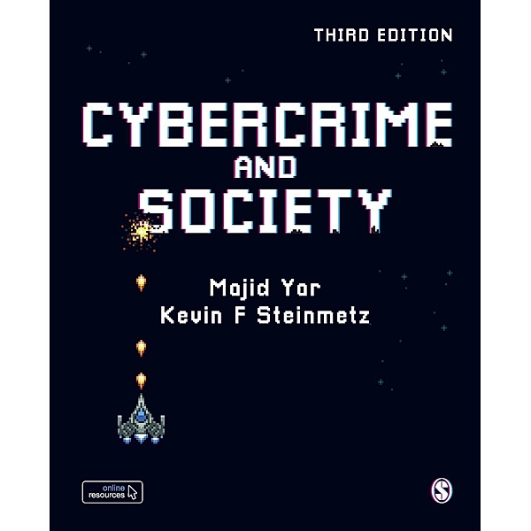 Cybercrime and Society, Majid Yar, Kevin F. Steinmetz