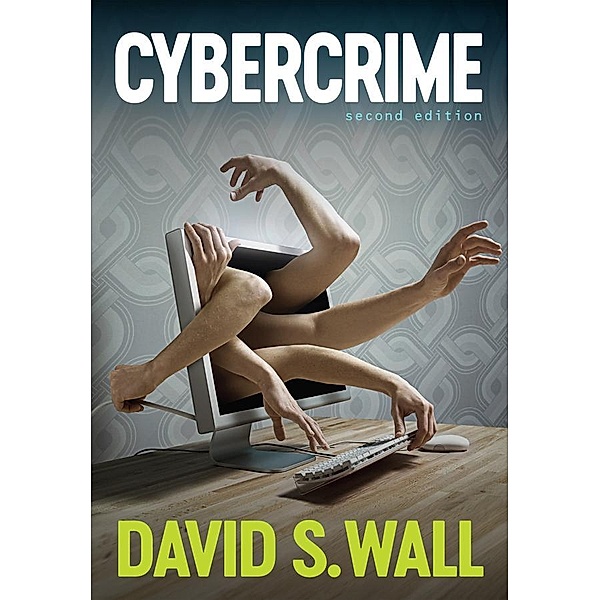 Cybercrime / Crime and Society, David S. Wall