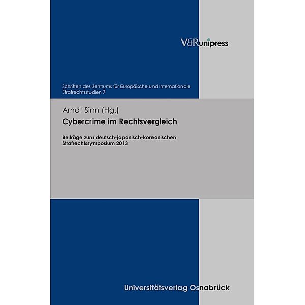 Cybercrime im Rechtsvergleich / Schriften des Zentrums für Europäische und Internationale Strafrechtsstudien