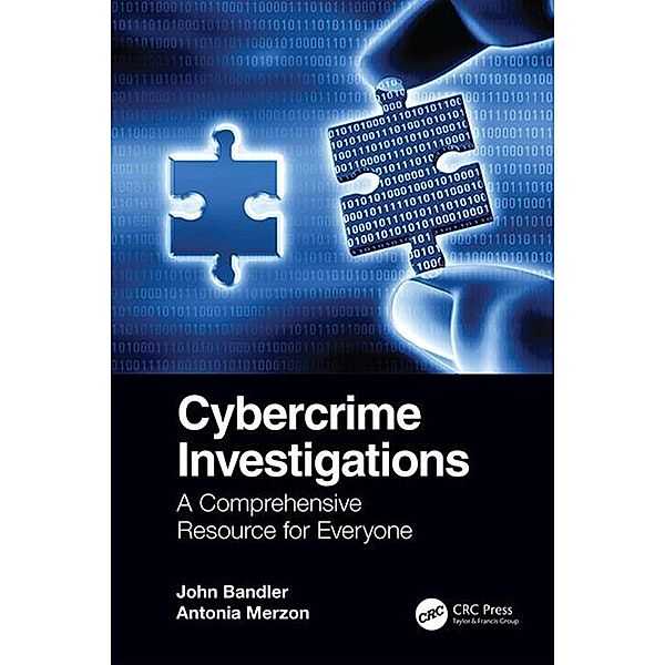 Cybercrime Investigations, John Bandler, Antonia Merzon