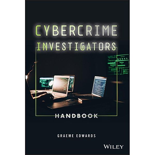 Cybercrime Investigators Handbook, Graeme Edwards