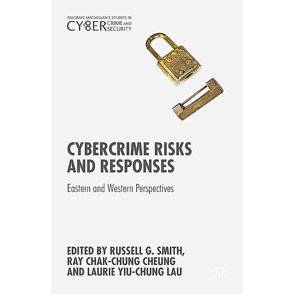 Cybercrime Risks and Responses / Palgrave Studies in Cybercrime and Cybersecurity