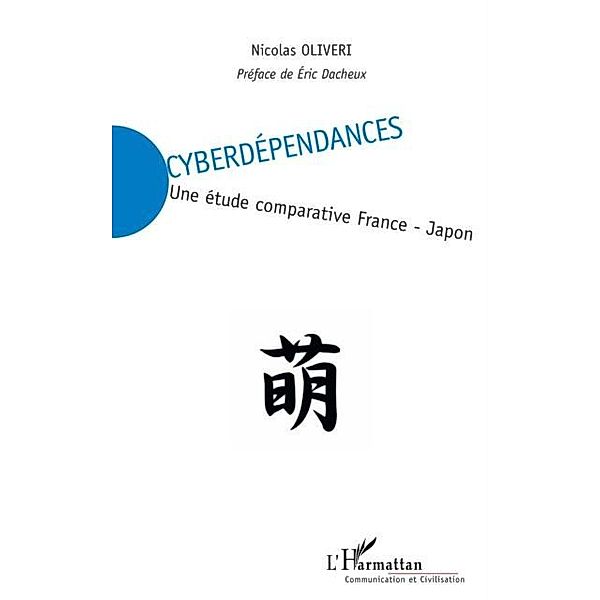 Cyberdependances - une etude comparative france-japon / Hors-collection, Nicolas Oliveri