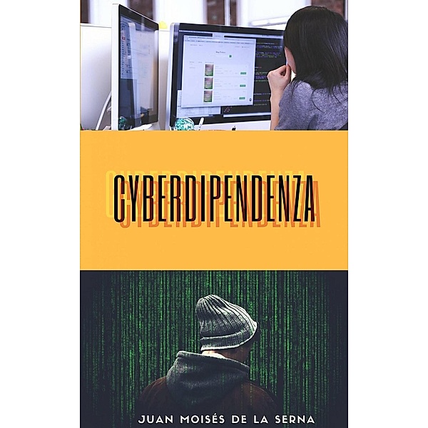 Cyberdipendenza, Juan Moisés de la Serna