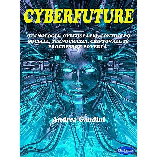 Cyberfuture, Andrea Gandini