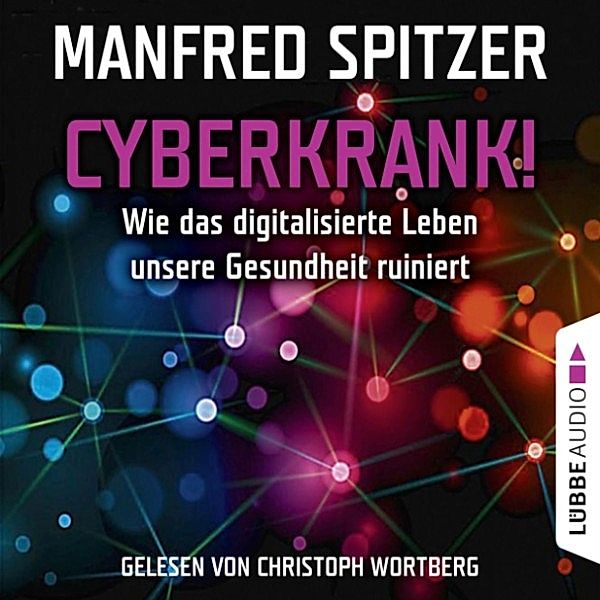 Cyberkrank!, Manfred Spitzer