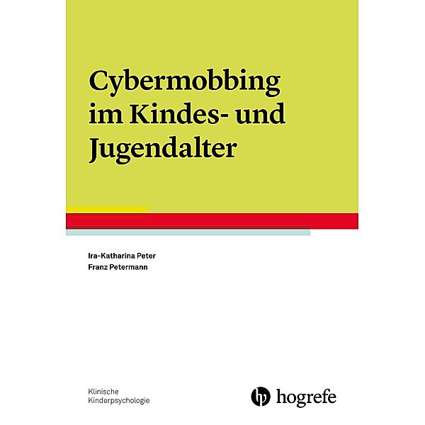 Cybermobbing im Kindes- und Jugendalter, Ira-Katharina Peter, Franz Petermann